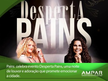 Desperta Pains - Noite de Louvor e Adoração que promete emocionar as famílias