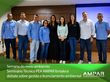 Seminário Técnico AMPAR fortalece debate sobre gestão e licenciamento ambiental