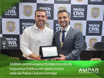AMPAR contribui para o fortalecimento da Segurança Pública com apoio à nova sede da Polícia Civil em Formiga