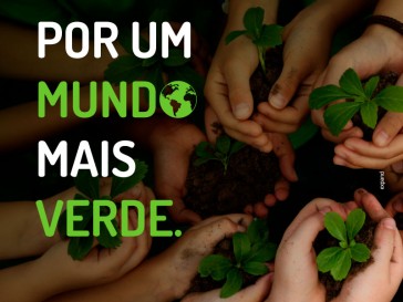 Um mundo muito mais verde e sustentável! 